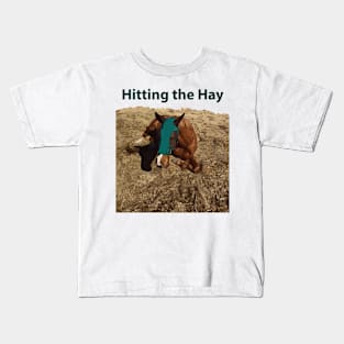 Hitting the Hay - Funny Horse Kids T-Shirt